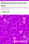 [Gutenberg 37130] • Sheffield and its Environs 13th to the 17th century / A descriptive catalogue of land charters and other documents forming the Brooke Taylor collection